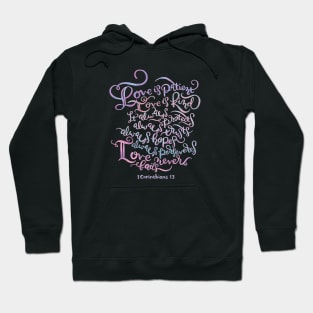 1 Corinthians 13 - Love is Patient, Love is Kind Hoodie